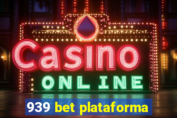 939 bet plataforma
